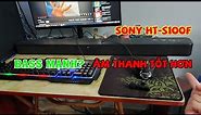 Review loa soundbar Sony HT-S100F. Bass mạnh? Âm thanh tốt hơn? | MUA HÀNG ONLINE