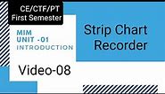 Video-08 ,Strip Chart Recorder , MIM (Unit -01 )