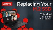 Replacing Your M.2 Solid State Drive | ThinkPad T15 and P15s Gen 1 and 2 | Customer Self Service