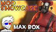 TF2 - Max Box's Magnificent Mod Showcase!!
