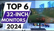 Top 6 Best 32-INCH Monitors In 2024