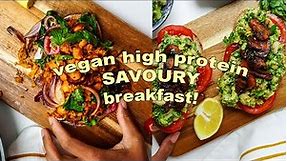 3 VEGAN HIGH PROTEIN Savoury Breakfast Ideas!