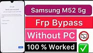 2024:—Samsung A52 5g Frp Bypass Without PC, Android 13,14 📲 Google Account Remove✅ 100% Worked