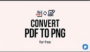 Convert PDF to PNG (FREE Online Tool)