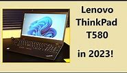 Lenovo ThinkPad T580 in 2023: Review & Gaming Tests!