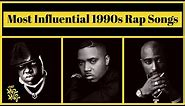 Top 15 - Most Influential Rap Songs Of The 1990s