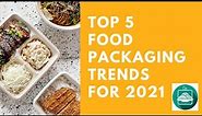 Top 5 Food Packaging Trends for 2021 – FPTV