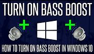 How to Turn ON Bass Boost on Windows 10 PC or Laptop