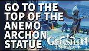 Go to the top of the Anemo Archon statue Genshin Impact