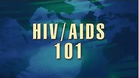 HIV/AIDS 101 (6:57)