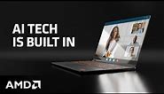 AMD Ryzen™ AI technology is Built-in: Experience the Future of Windows Laptops