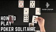 How To Play Poker Solitaire