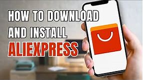 How to Download & Install AliExpress App