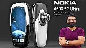 Nokia 6600 5G Ultra - 200MP Camera, First Look, Unboxing, Price, Launch Date & Full Features Review