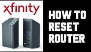 Xfinity How To Reset Router - Xfinity How To Reset Modem Wifi Internet Instructions Guide Help