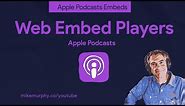 Podcasters: How To Use Apple Podcasts Web Embed Players