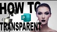 HOW TO MAKE BACKGROUNDS TRANSPARENT USING MICROSOFT PUBLISHER