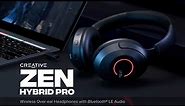 Creative Zen Hybrid Pro - Wireless Over-ear Headphones with Bluetooth® LE Audio