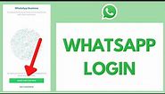 WhatsApp Login: How to Login to WhatsApp (Quick & Easy!)