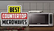 Top 6 Countertop Microwaves in 2023 👌