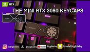 THE MINI RTX 3080 KEYCAP