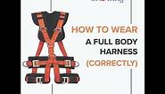 8 Steps to Properly Wearing your Fall Protection Full Body Harness
