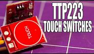 TTP223 Capacitive Touch Switches