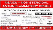 NSAIDs - Non Steroidal Anti Inflammatory Drugs || Autacoids || Part 4 Unit 3 || Pharmacology 5 sem