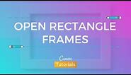 How to create an open rectangle frame with Canva