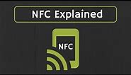 NFC Explained: What is NFC? How NFC Works? Applications of NFC