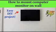 How to mount computer monitor on wall - DIY
