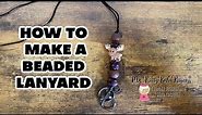 How to Make a Beaded Lanyard
