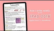 How I Write NEATLY on the iPad (GOODNOTES + APPLE PENCIL) ✏️