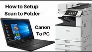 How to Setup Scan to Folder (Canon Copier to PC)