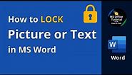 How to lock picture or text in MS Word