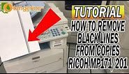 TUTORIAL: HOW TO REMOVE BLACK LINES FROM COPIES | RICOH MP161/171/201 | COPIER, PRINTER, SCANNER