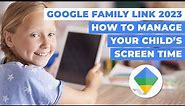 Google Family Link: How To Manage Your Child's Screen Time in 2023