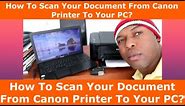 How To Scan Your Document From Canon Printer To Your PC?