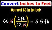 Convert Inches to Feet | in to ft | Unit Conversion | Dimensional Analysis | Eat Pi