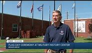 Flag Day Ceremony at Military History Center