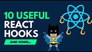 10 useful React hooks and more...