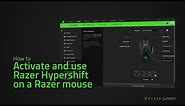 How to activate and use Razer Hypershift on a Razer mouse
