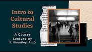 Intro to Cultural Studies: Key Concepts in Cultural Studies