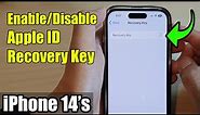 iPhone 14/14 Pro Max: How to Enable/Disable Apple ID Recovery Key To Unlock Forgotten Password