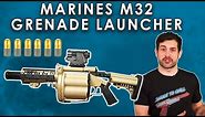 Here's why only Marines can use the M32A1 Grenade Launcher