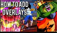 How to EDIT & ADD OVERLAYS to Videos (Dragon Ball LEGENDS)