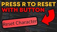 How to Make an R To Reset Button - Roblox Scripting Tutorial