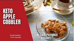 Keto Apple Cobbler | Low carb Pumpkin Dessert
