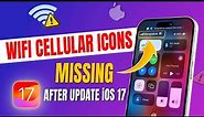 How To Fix iPhone Wi-Fi and Cellular Icon Indicator Missing After iOS 17 Update