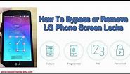 How To Remove or Bypass LG Screen Locks - PIN, Pattern, Password, Fingerprint